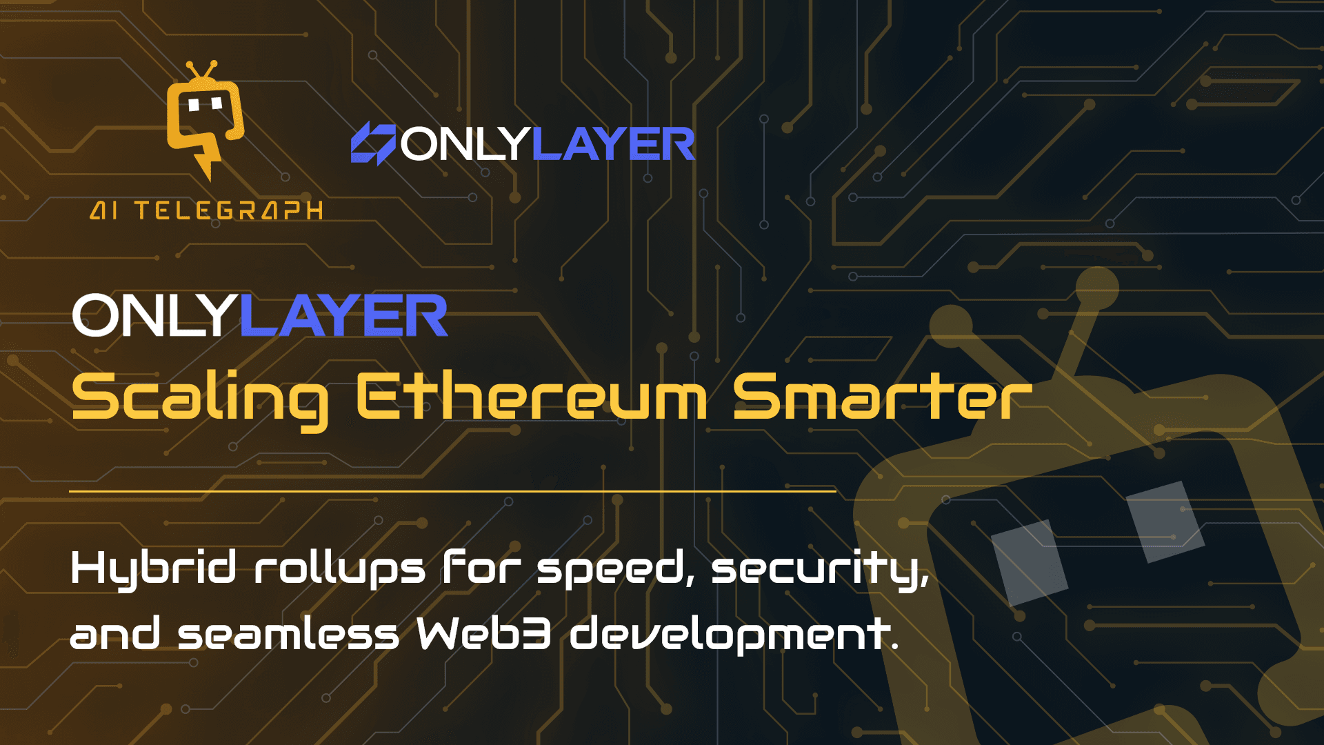 OnlyLayer Unveils Next-Gen Ethereum Scaling with Hybrid Rollup Architecture